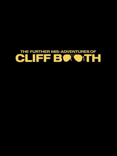 Poster für den Film THE FURTHER MIS-ADVENTURES OF CLIFF BOOTH